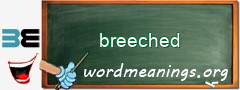 WordMeaning blackboard for breeched